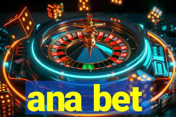 ana bet
